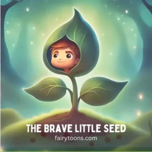 The Brave Little Seed Story